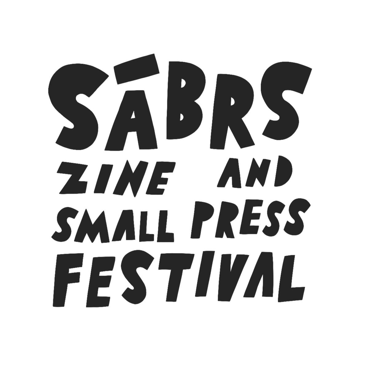 Sābrs festival Sābrs zine and small press festival